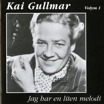 Jag har en liten melodi by Kai Gullmar