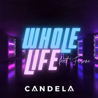 Whole Life by Candela