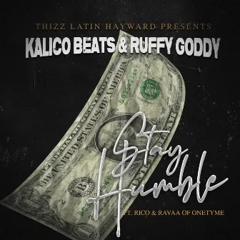 Stay Humble (feat. Rico & Ravaa) by Ruffy Goddy