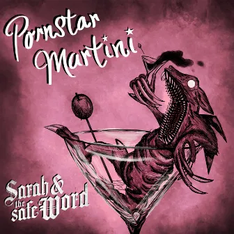 Pornstar Martini by Sarah and the Safe Word