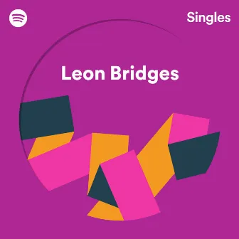 Spotify Singles by Leon Bridges