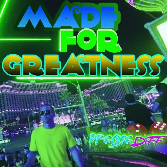 Made For Greatness by Precise Difference