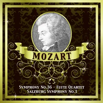 Mozart: Symphony No.36 - Flute Quartet - Salzburg Symphony No.1 by Unknown Artist