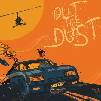 Out The Dust by Yellw