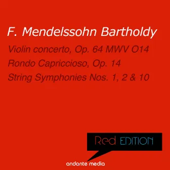 Red Edition - Mendelssohn: Violin concerto, Op. 64 MWV O14 & String Symphonies Nos. 1, 2, 10 by Reinhard Peters