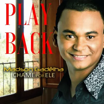 Chame por Ele (Playback) by Madson Gadelha