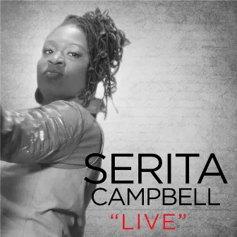 Serita Campbell Live by Serita Campbell