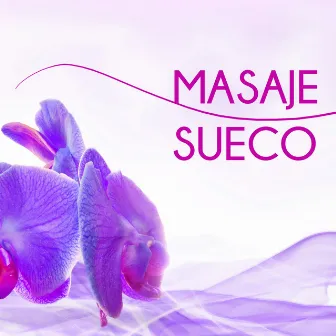 Masaje Sueco - Musica para Terapia de Bienestar Reiki New Age, Sonidos de la Naturaleza de Fondo by Masaje Velia