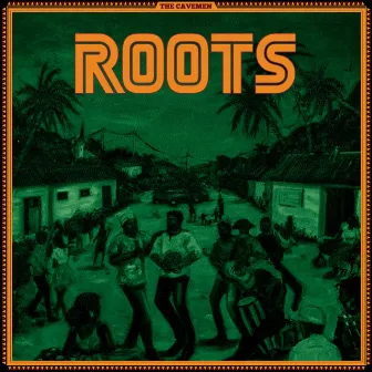 ROOTS by The Cavemen.