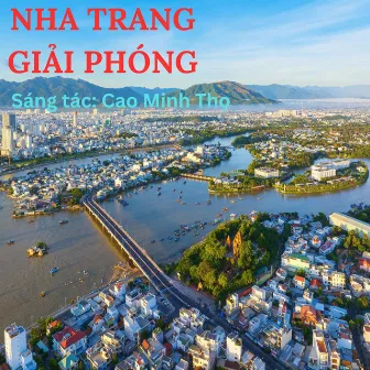 Nha Trang Giải Phóng by Cao Minh Thọ