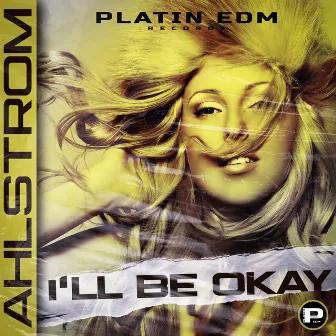 I'll Be Okay by Ahlstrom