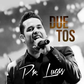 Duetos by Pr. Lucas