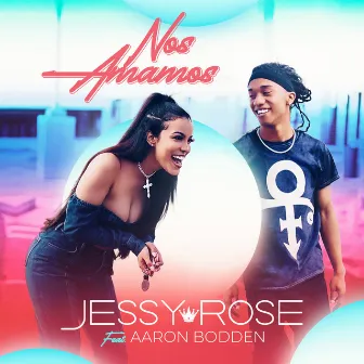 Nos Amamos by Jessy Rose