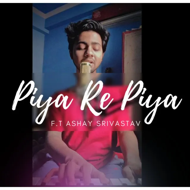 Piya Re Piya