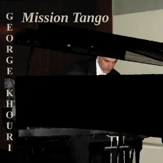 Mission Tango by George Khouri