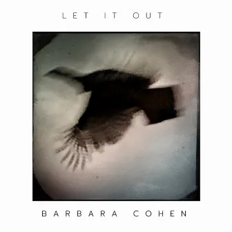 Let It Out by Barbara Cohen