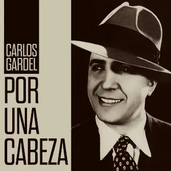 Por Una Cabeza by Carlos Gardel