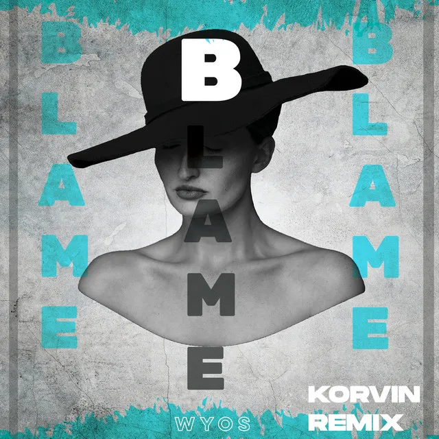 Blame - Remix With Korvin