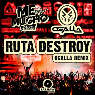 Ruta Destroy (Dj Ogalla Remix) by MDMA Music