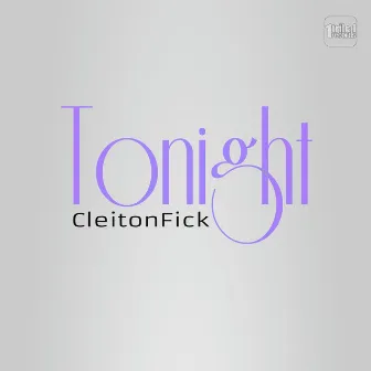 Tonight by Cleiton Fick