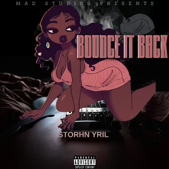 Bounce It Back by STORHN YRIL