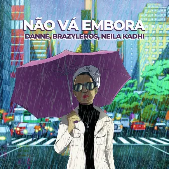 Não Vá Embora by Neila Kadhí