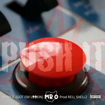 push it (got 'em lookin) by Mr.O