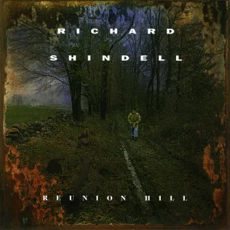 Reunion Hill by Richard Shindell