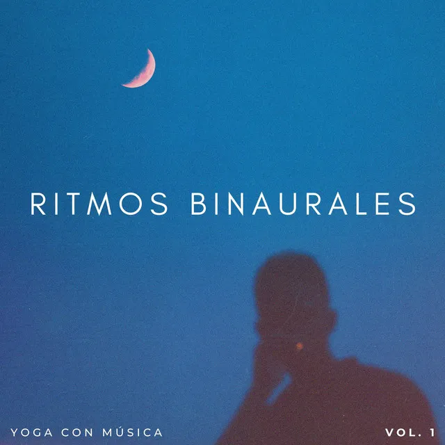 Ritmos Binaurales: Yoga Con Música Vol. 1