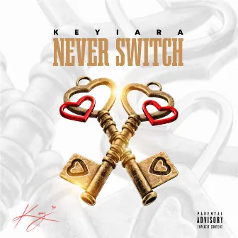 Never Switch by Keyiara