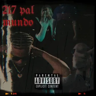 217 Pal Mundo by Lil Papa El Rubio