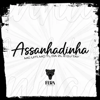 Assanhadinha by Mc Tl da Zl