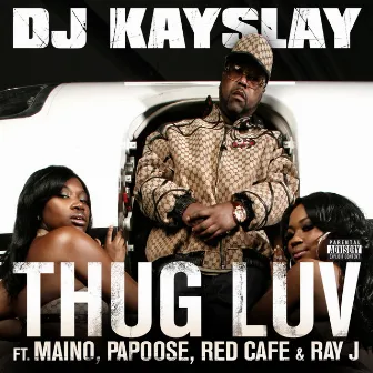 Thug Luv by DJ Kay sSay