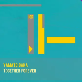 Together Forever - Single by Yamato Daka