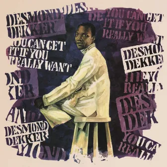 You Can Get It If You Really Want by Desmond Dekker