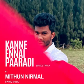 Kanne Ennai Paaradi by Mithun Nirmal