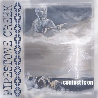 Contest Is On by Pipestone Creek