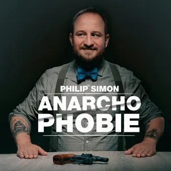 Anarchophobie by Philip Simon