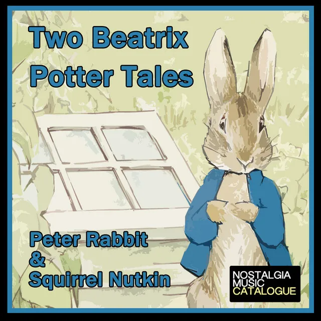 Peter Rabbit & Squirrel Nitkin: Two Beatrix Potter Tales