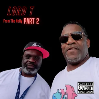 From The Holly part 2 (feat. j pad da juggernaut) by Lord T