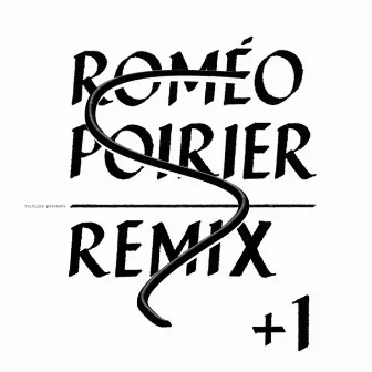 Remix + 1 by Roméo Poirier