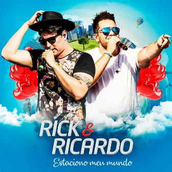 Estaciono Meu Mundo by Rick & Ricardo