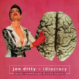 Idiocracy by Jon Ditty