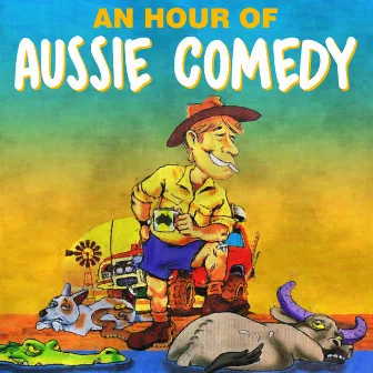 An Hour Of Aussie Comedy by The Wayfarers