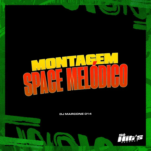 Montagem Space Melódico