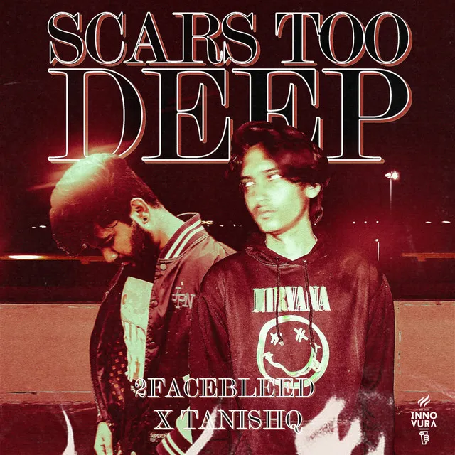 Scars Too Deep