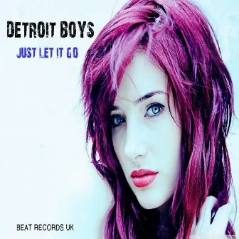 Just Let It Go by Detroit Boys