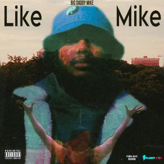 Like Mike by Big Daddy Mike