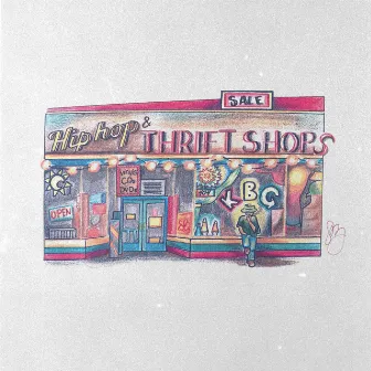 Hip Hop & Thrift Shops by Kai B.G.