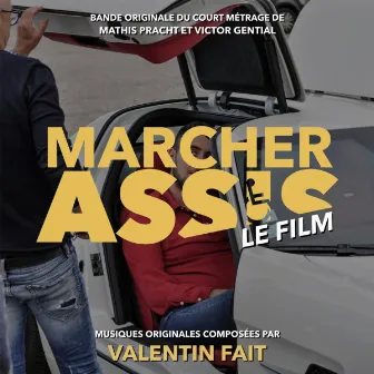 Marcher Assis (Original Score) [Bande Originale Du Film] by Valentin Fait